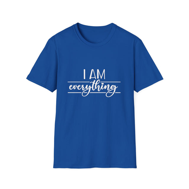 I Am Everything T-Shirt