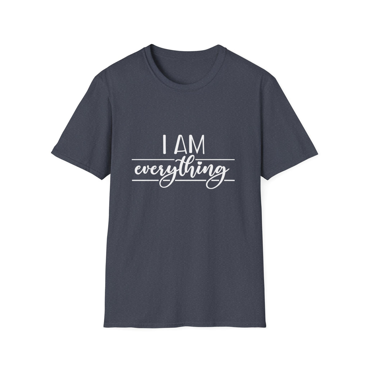 I Am Everything T-Shirt