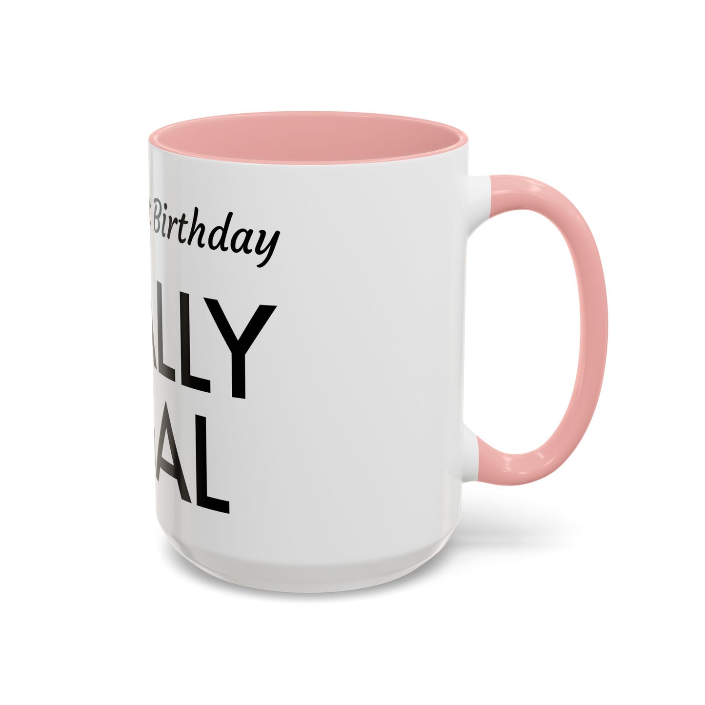 21st Birthday Accent Coffee Mug - Finally Legal Gift, Fun Mug for Celebrations, Unique Party Favor, Birthday Keepsake, Black Handle