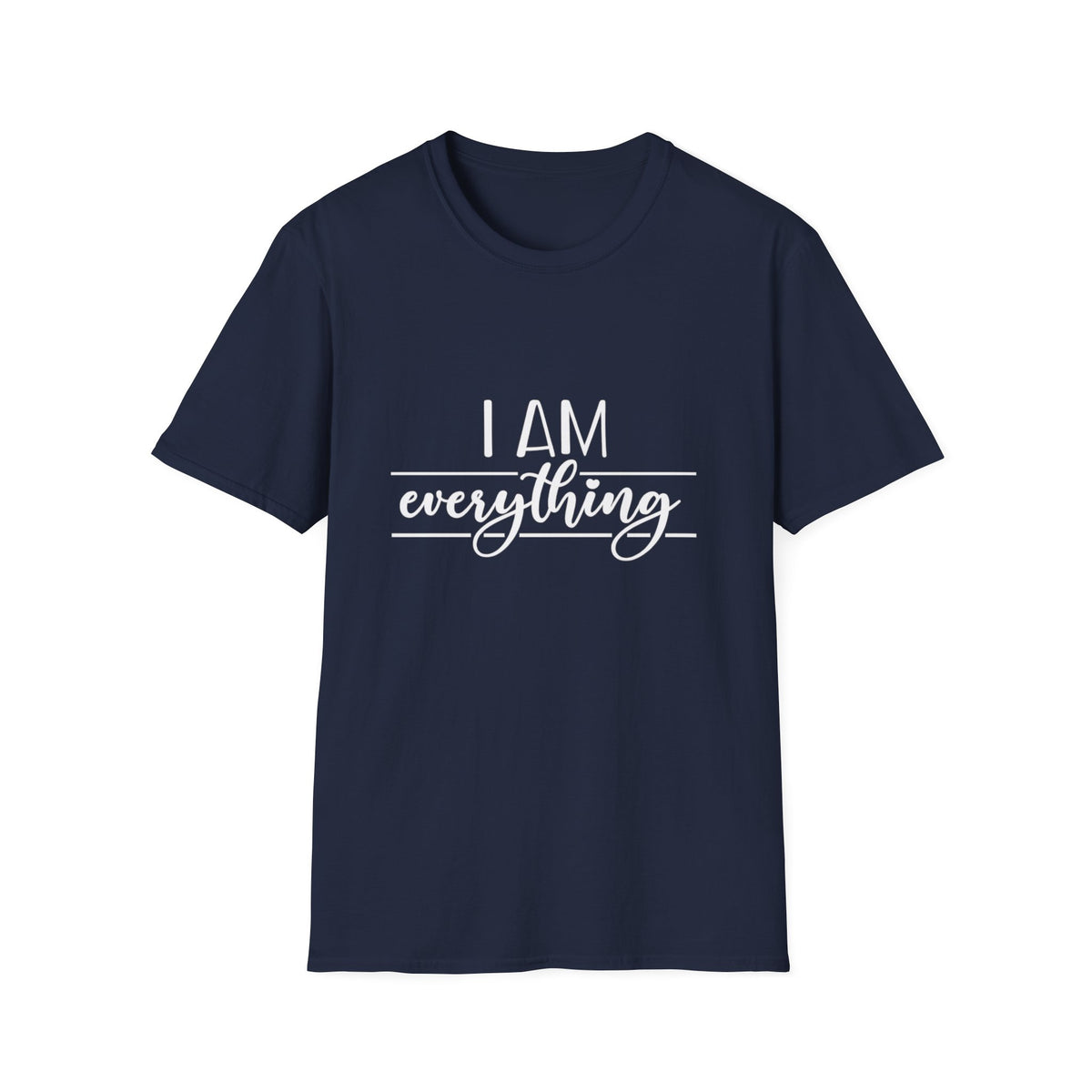 I Am Everything T-Shirt