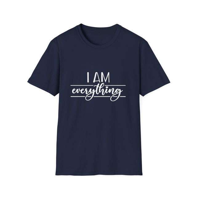 I Am Everything T-Shirt