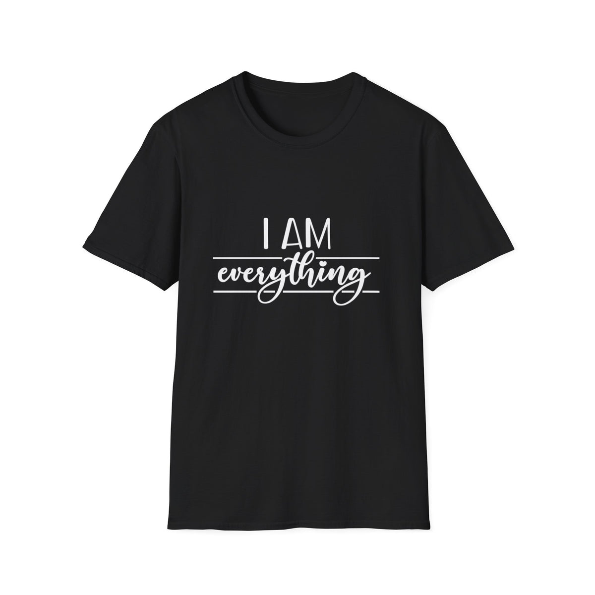 I Am Everything T-Shirt