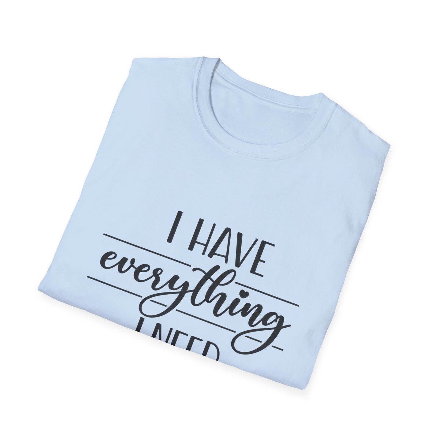 I Have Everything I Need T-Shirt | Matching Couple Shirts | Minimalist Self-Love Tee | I Am Everything Pair Shirt | Gift for Him or Her