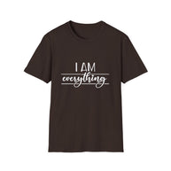I Am Everything T-Shirt