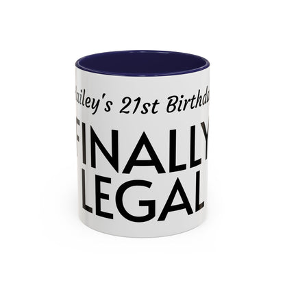 21st Birthday Accent Coffee Mug - Finally Legal Gift, Fun Mug for Celebrations, Unique Party Favor, Birthday Keepsake, Black Handle