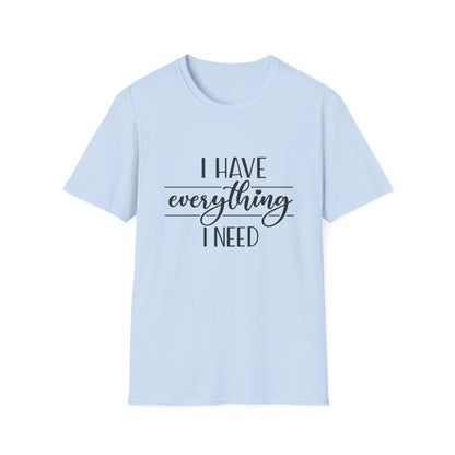 I Have Everything I Need T-Shirt | Matching Couple Shirts | Minimalist Self-Love Tee | I Am Everything Pair Shirt | Gift for Him or Her