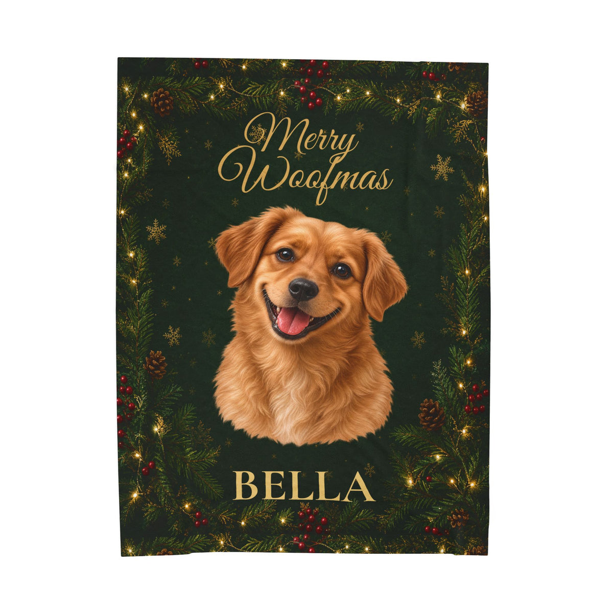 A personalized Christmas blanket featuring a golden retriever portrait with the name 'BELLA' and 'Merry Woofmas' text, set against a dark green holiday background with pine branches, red berries, and warm string lights.
