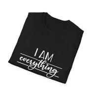 I Am Everything T-Shirt