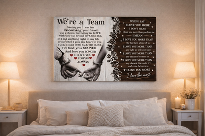 “We're a Team” Romantic Canvas Wall Art – I Love You More Than Anything Quote, Couple Gift for Husband or Wife, Anniversary & Wedding Decor