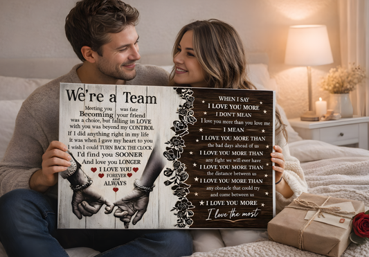 “We're a Team” Romantic Canvas Wall Art – I Love You More Than Anything Quote, Couple Gift for Husband or Wife, Anniversary & Wedding Decor