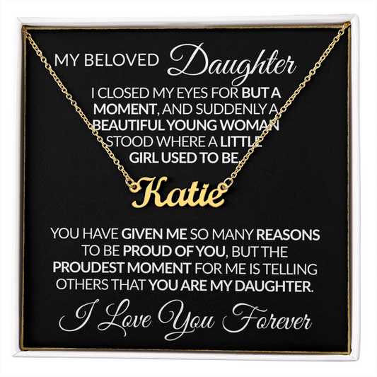 My Beloved Daughter - I Love You Forever Personalized Name Necklace |