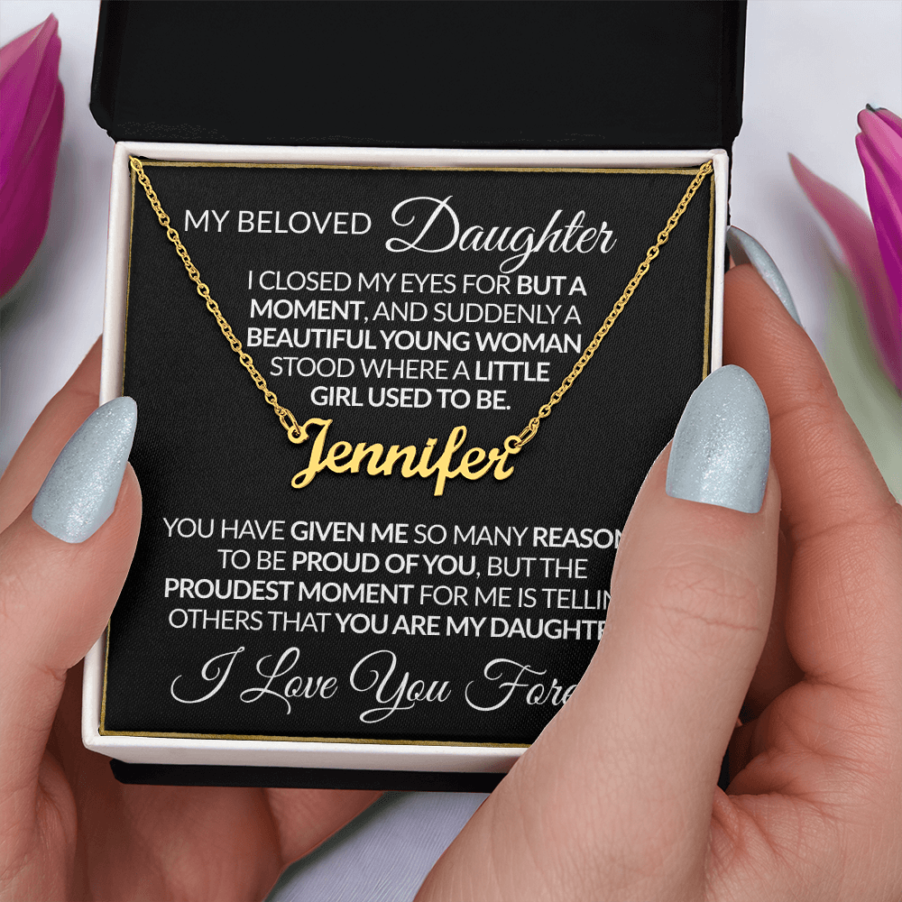 My Beloved Daughter - I Love You Forever Personalized Name Necklace |