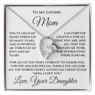 To My Loving Mom — “Without You There's No Me” Gift From Daughter