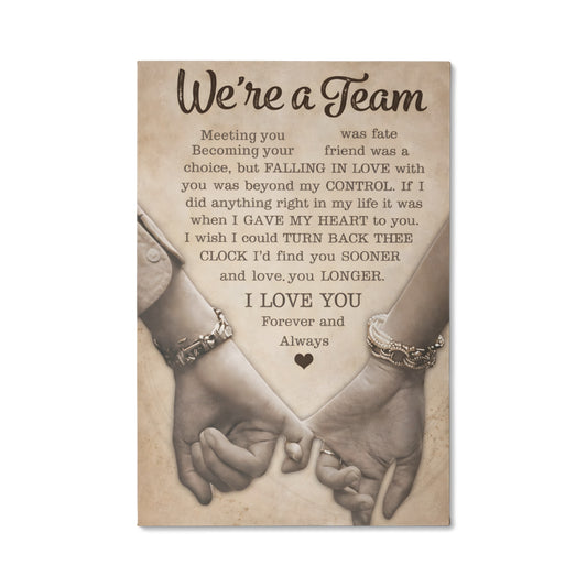 “We're a Team – Forever & Always Love Canvas”