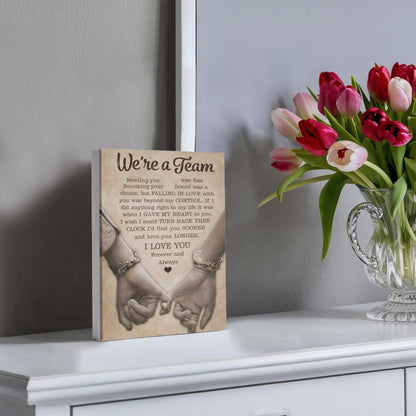 “We're a Team – Forever & Always Love Canvas”