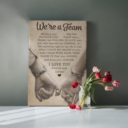 “We're a Team – Forever & Always Love Canvas”
