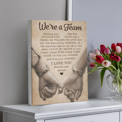 “We're a Team – Forever & Always Love Canvas”