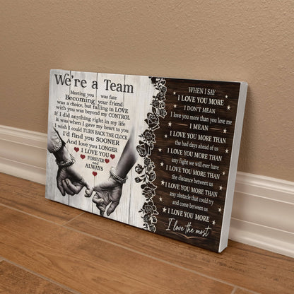 “We're a Team” Romantic Canvas Wall Art – I Love You More Than Anything Quote, Couple Gift for Husband or Wife, Anniversary & Wedding Decor