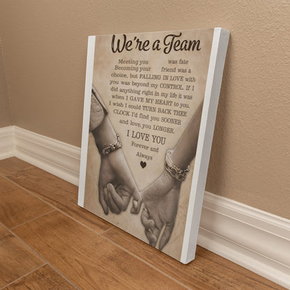 “We're a Team – Forever & Always Love Canvas”