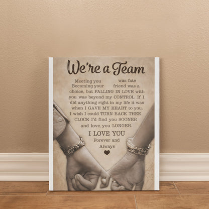 “We're a Team – Forever & Always Love Canvas”
